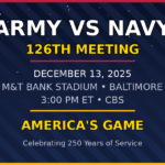 Graphic with text announcing the Army vs Navy 126th meeting on December 13, 2025, at M&T Bank Stadium, Baltimore, 3:00 PM ET on CBS, celebrating 250 years of service.